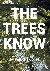 Hughes, Patrick - The Trees Know