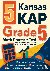 Nazari, Reza - 5 Kansas KAP Grade 5 Math Practice Tests - Proven Practice for Top Scores with Detailed Explanations
