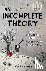 An Incomplete Theory: The S...