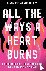 All the Ways a Heart Burns ...